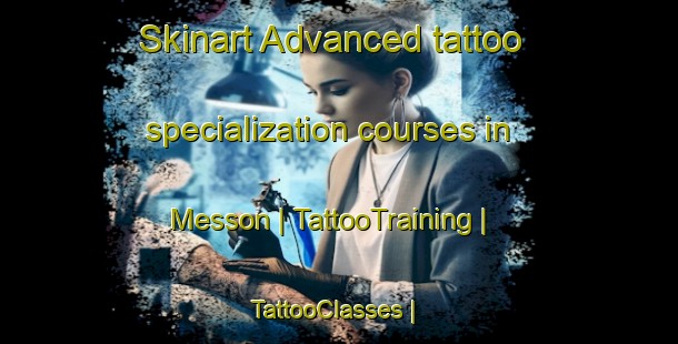 Skinart Advanced tattoo specialization courses in Messon | TattooTraining | TattooClasses | SkinartTraining-France